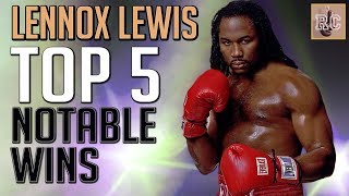 Lennox Lewis  Top 5 Notable Wins [upl. by Levy820]