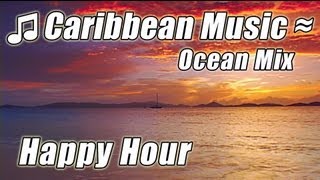 CARIBBEAN MUSIC Relax ISLAND Instrumental Happy Hour Tropical Beach Songs Studying Reading Playlist [upl. by Morrison]