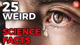 25 WEIRD Science Facts You May Not Know [upl. by Hoagland]