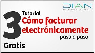 Cómo facturar electrónicamente con la DIAN Gratis  Parte 3 Tutorial [upl. by Bilski343]