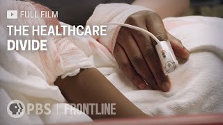 The Healthcare Divide full documentary  FRONTLINE [upl. by Ailil7]