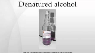 Denatured alcohol [upl. by Kandace]