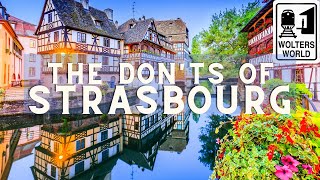 Strasbourg The Donts of Visiting Strasbourg France [upl. by Ynohtnaluap]