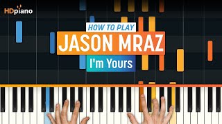 How to Play quotIm Yoursquot by Jason Mraz  HDpiano Part 1 Piano Tutorial [upl. by Pamela]