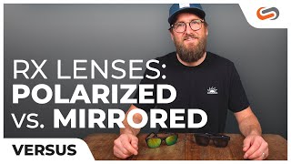 Polarized VS Mirrored Lenses for Sunglasses  SportRx [upl. by Garlaand]