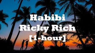 Habibi  Ricky Rich 1hourstunde [upl. by Kcirdle]