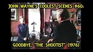 John Waynes Coolest Scenes 60 Goodbye quotTHE SHOOTISTquot 1976 [upl. by Tara]