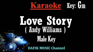 Love Story Karaoke Andy Williams Male key Gm Low key [upl. by Oleg]