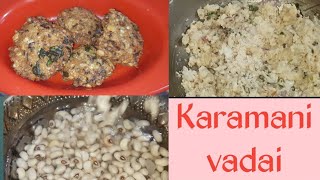 KARAMANI VADAI RECIPE  LOBIA VADA  KARAMANI RECIPES [upl. by Nathanial]