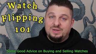 Watch Flipping 101  4 Important Rules To Buying And Selling Affordable AND Luxury Watches [upl. by Acimak]