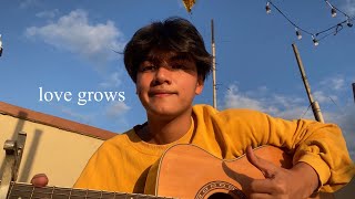 love grows cover [upl. by Kroo]