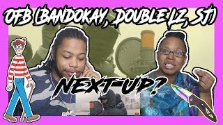 OFB Bandokay Double Lz SJ  Next Up  REACTION [upl. by Jed461]