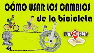 RUTA CLETA  CÓMO USAR LOS CAMBIOS DE LA BICICLETA [upl. by Metcalf240]