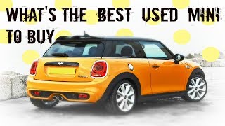 Whats the Best Used MINI to Buy [upl. by Anaidiriv177]