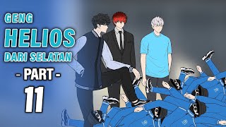 GENG HELIOS DARI SELATAN PART 11  Animasi Drama Series [upl. by Rehc]