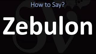 How to Pronounce Zebulon CORRECTLY [upl. by Amoritta373]