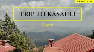 Trip To Kasauli  Vlog 2 Journal of Life [upl. by Cavuoto]