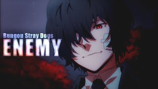 ENEMY  Bungou Stray Dogs amv [upl. by Trammel833]