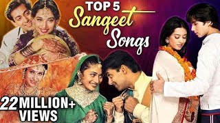 Sangeet Songs  Top 5 Sangeet Songs  Marriage Dance Songs  संगीत के गाने  Romantic Songs [upl. by Aubrie]