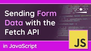 Sending Form Data POST with the Fetch API in JavaScript [upl. by Grindle]