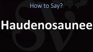 How to Pronounce Haudenosaunee CORRECTLY [upl. by Kere127]