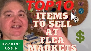 Top 10 Items to sell at Flea Markets in 2021 [upl. by Trovillion]