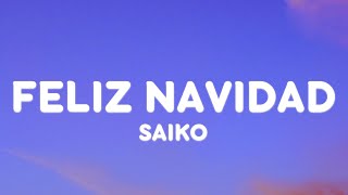 Saiko  Feliz Navidad LetraLyrics [upl. by Vassili]