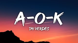 Tai Verdes  AOK Lyrics [upl. by Annairb]