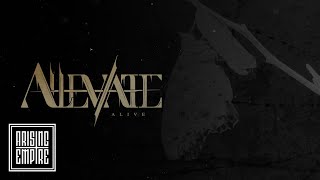 ALLEVIATE  Alive OFFICIAL VIDEO [upl. by Nielsen]