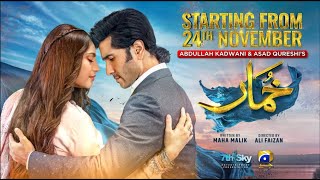 Khumar  Premiering On 24th Nov  Ft Feroze Khan Neelam Muneer [upl. by Nylazor359]