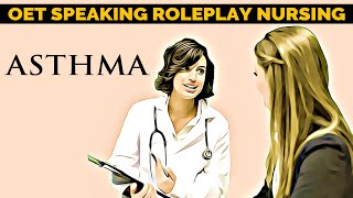 OET SPEAKING ROLEPLAY NURSING SAMPLE  ASTHMA  MIHIRAA [upl. by Encratis]