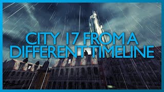 Half Life 2 Beta City 17  In A Different Timeline [upl. by Emerej]