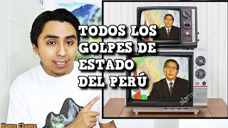 👊 TODOS los GOLPES de ESTADO del Perú 🇵🇪  HugoX [upl. by Gillead]