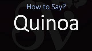 How to Pronounce Quinoa CORRECTLY [upl. by Queri402]