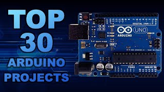 TOP 30 Arduino Projects Of All Time [upl. by Annawot]