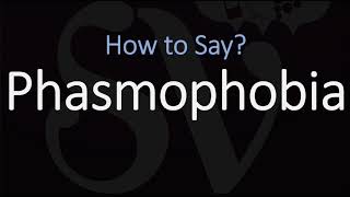 How to Pronounce Phasmophobia CORRECTLY Meaning amp Pronunciation [upl. by Riaj]