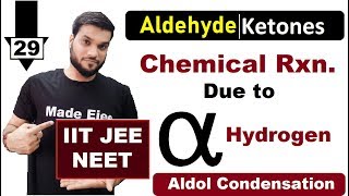 L29 Acidity of Alpha Hydrogen of Aldehyde amp Ketones  Rxn due to Alpha H  NEET JEE [upl. by Pirozzo]