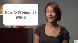 How to pronounce WORK  American English Pronunciation Lesson LearnEnglish [upl. by Suedaht]