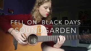 Fell On Black Days  Soundgarden Cover [upl. by Aleit702]