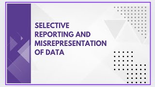 Selective reporting and misrepresentation of data [upl. by Tankoos]