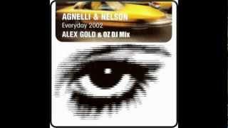 Agnelli amp Nelson  Everyday 2002 Alex Gold amp Oz Dj Mix [upl. by Kcyred]