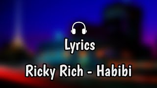 Lyrics Ricky Rich  Habibi [upl. by Leiruh713]