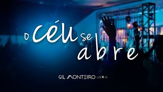 Gil Monteiro  O Céu se abre Lyric Vídeo [upl. by Philip]