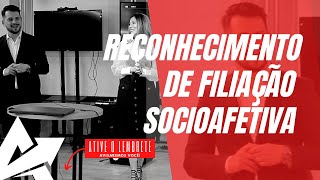 DIREITO DE FAMÍLIA Reconhecimento de filiação socioafetiva [upl. by Fishbein]