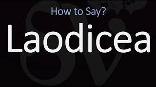 How to Pronounce Laodicea CORRECTLY [upl. by Chesna680]