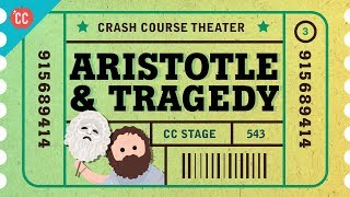 Tragedy Lessons from Aristotle Crash Course Theater 3 [upl. by Flessel]