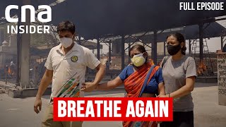 How India United Against Its Deadly COVID19 Wave  Breathe Again  CNA Documentary [upl. by Atinahs]