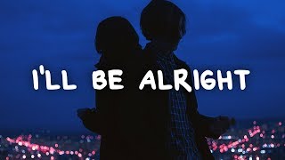 Christopher Bensinger  Ill Be Alright Lyrics [upl. by Saiff325]