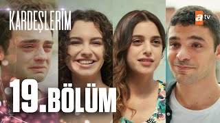 Kardeşlerim 19 Bölüm atvturkiye [upl. by Atrim]