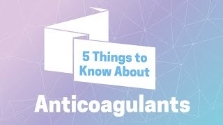 5 Things to Know About Anticoagulants Blood Thinners [upl. by Karlise]